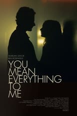 Poster for You Mean Everything to Me