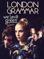 Poster di London Grammar - We Love Green Festival