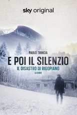 E poi il silenzio - Il disastro di Rigopiano - La serie poster image