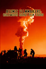 Poster for Atomic Filmmakers: Hollywood's Secret Film Studio