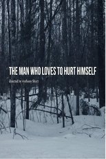 The Man Who Loves to Hurt Himself (2017)