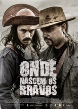 Poster di Onde Nascem os Bravos