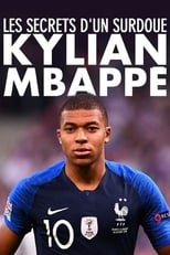 Poster for Kylian Mbappé : les secrets d’un surdoué 