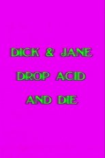 Dick and Jane Drop Acid and Die main poster