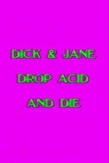 Poster for Dick and Jane Drop Acid and Die