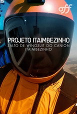 Projeto Itaimbezinho – Salto De Wingsuit Do Cânion Itaimbezinho poster