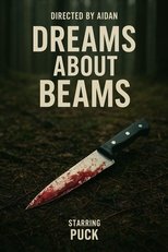 Dreams About Beams
