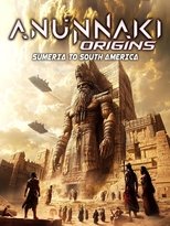 Anunnaki Origins: Sumeria To South America (2025)