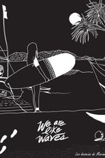 Poster for We Are Like Waves