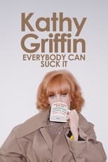 Poster for Kathy Griffin: Everybody Can Suck It 