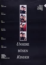 Poster for Unsere bösen Kinder