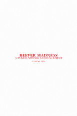 Reefer Madness - A Public Service Announcement (0)