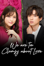 We Are Too Clumsy About Love poster