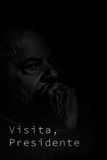 Poster for Visita, Presidente