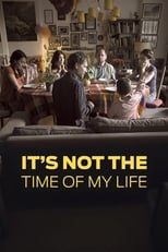 Poster for It's Not the Time of My Life 