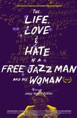 The Life, Love and Hate of a Free Jazz Man and His Woman (2012)