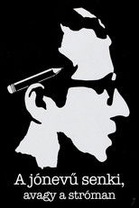 A jónevű senki, avagy a stróman