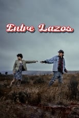 Poster for Entre Lazos 