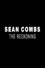 Sean Combs: The Reckoning