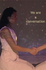 We are a conversation poster movie