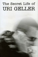 Poster for The Secret Life of Uri Geller 