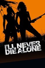 Poster for I'll Never Die Alone