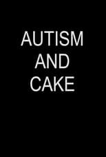 Poster for Autism and Cake