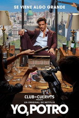Club de Cuervos pr&eacute;sente : Moi, Potro