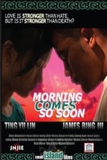 Poster for Morning Comes So Soon 