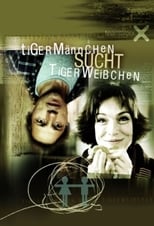 Poster for Tigermännchen sucht Tigerweibchen