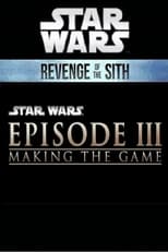 Poster for Star Wars: Episode III - Making the Game 
