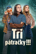 Tri pátračky!!!