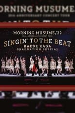 Morning Musume.'22 2022 Autumn ~SINGIN' TO THE BEAT~ Kaga Kaede Sotsugyou Special