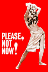 Poster for Please, Not Now! 