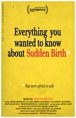 Everything You Wanted to Know About Sudden Birth (but were afraid to ask) main poster
