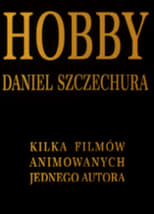 Poster for Hobby. Daniel Szczechura. Kilka filmów animowanych jednego autora 