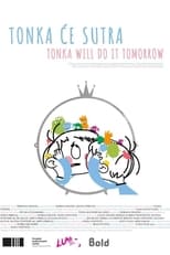 Poster for Tonka Will Do It Tomorrow 