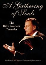 A Gathering of Souls: The Billy Graham Crusades