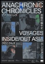 Poster for Anachronic Chronicles: Voyages Inside/Out Asia 