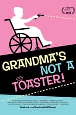 Poster for Grandma's Not a Toaster