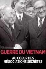 Poster for Guerre du Viêtnam Au coeur des négociations secrètes 