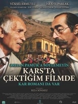 Poster for Orhan Pamuk’a Söylemeyin Kars’ta Çektiğim Filmde Kar Romanı da Var