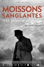 Poster for Moissons sanglantes - 1933, la famine en Ukraine 