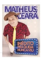 Poster di Matheus Ceará: Inédito Pra Quem Nunca Viu