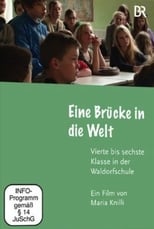 Poster for Eine Brücke in die Welt – vierte bis sechste Klasse in der Waldorfschule