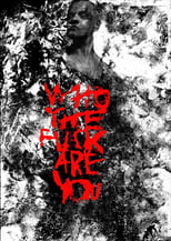 Poster for Who the Fuck Are You 