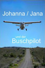 Johanna und der Buschpilot Filmreihe