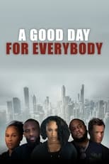Poster for A Good Day for Everybody