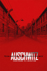 Auschwitz: Countdown to Liberation