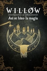 Willow: Behind the Magic